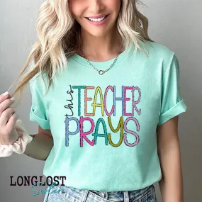 This Teacher Prays Graphic Tee